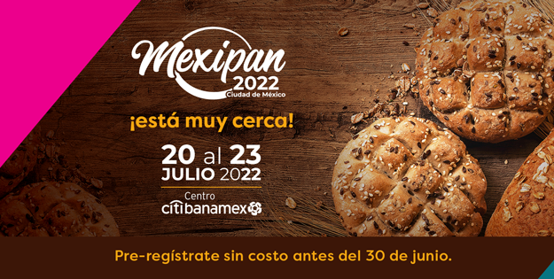 Obtén tu pase gratis a la EXPO MEXIPAN 2022